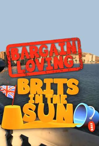 Bargain-Loving Brits in the Sun poster