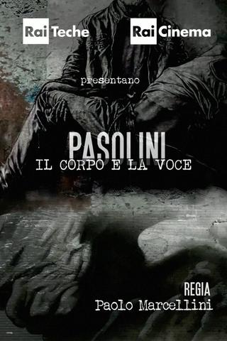 Pasolini - Il corpo e la voce poster