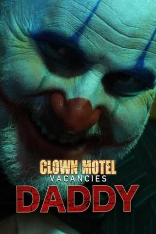 Clown Motel Vacancies 2: Daddy poster