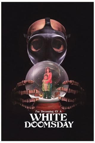 I'm Dreaming of a White Doomsday poster