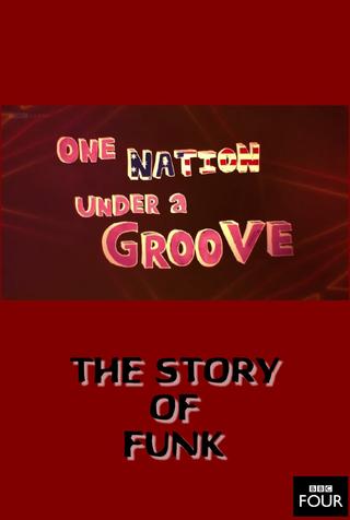 The Story of Funk: One Nation Under a Groove poster