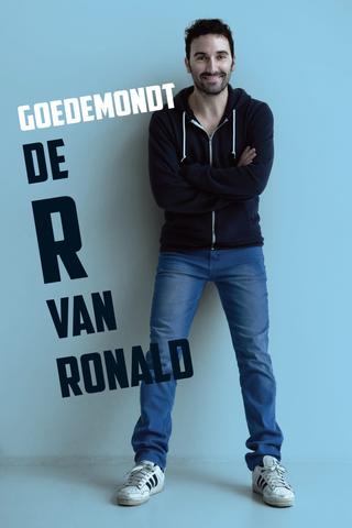 Ronald Goedemondt: De R van Ronald poster