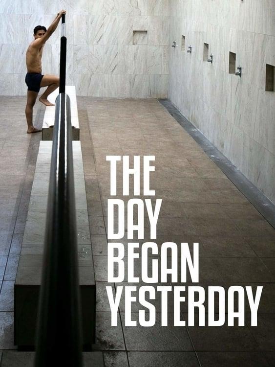 The Day Began Yesterday poster