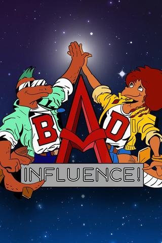 Bad Influence! poster