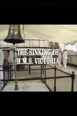 The Sinking of the HMS Victoria poster