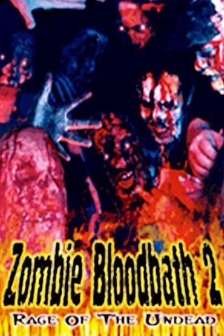 Zombie Bloodbath 2: Rage of the Undead poster