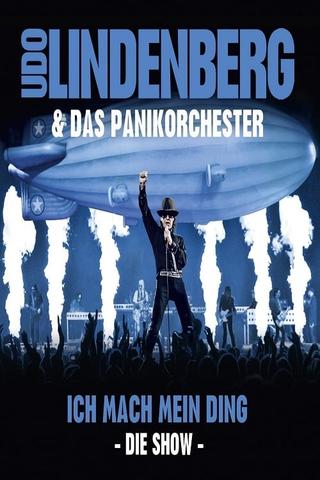 Udo Lindenberg & Das Panikorchester: Ich mach mein Ding - Die Show poster