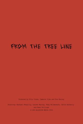 From The Tree Line poster