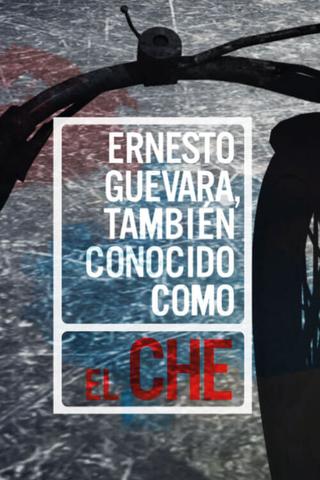 Ernesto Guevara, also known as "Che" poster