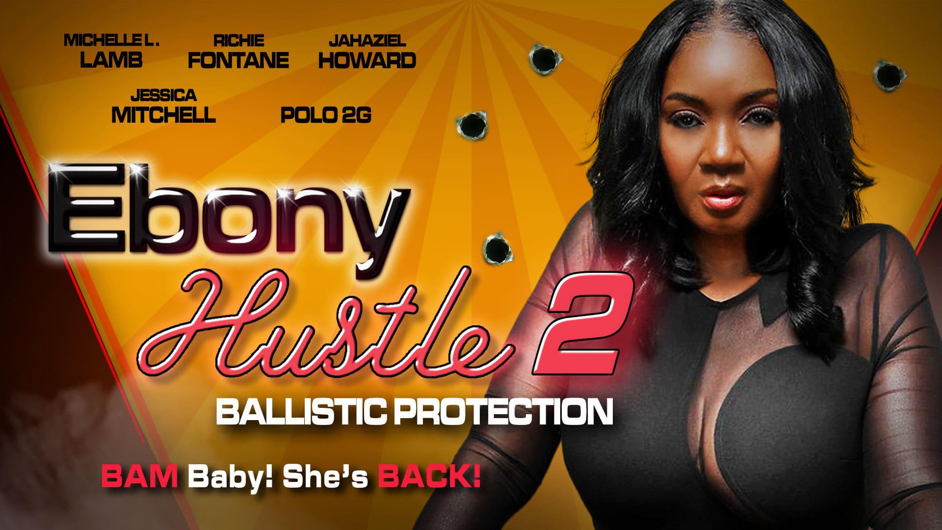 Ebony Hustle 2: Ballistic Protection backdrop