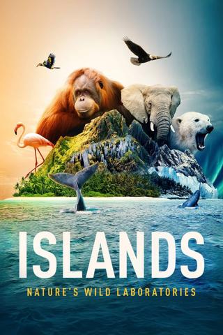 Islands: Nature's Wild Laboratories poster