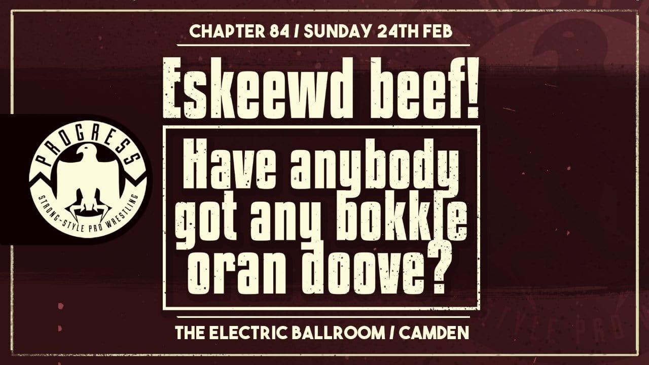PROGRESS Chapter 84: Eskeewd beef! Have anybody got any bokkle oran doove? backdrop