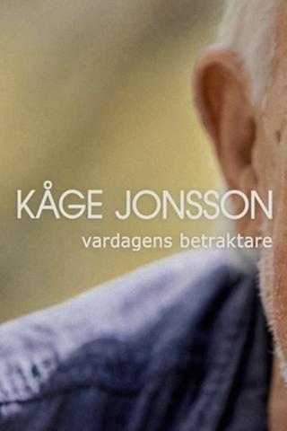 Kåge Jonsson - Vardagens betraktare poster