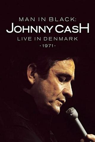 Johnny Cash: Man in Black  -  Live in Denmark 1971 poster