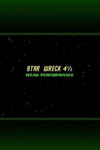 Star Wreck 4½: Weak Performance poster