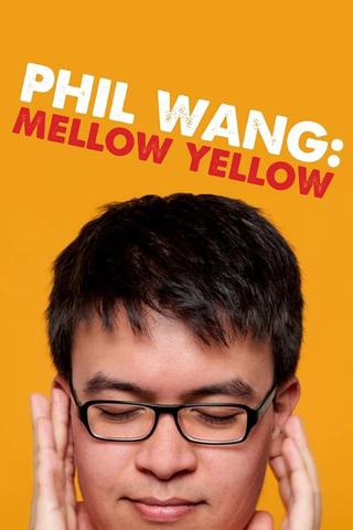 Phil Wang: Mellow Yellow poster