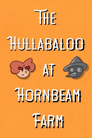 The Hullabaloo at Hornbeam Farm poster