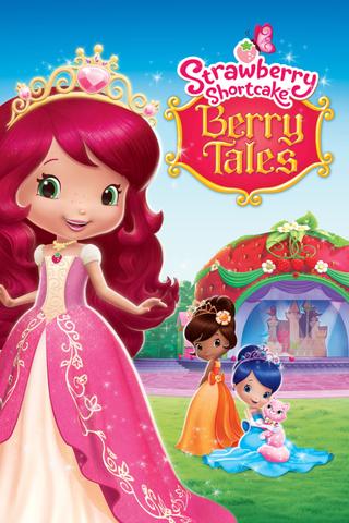 Strawberry Shortcake: Berry Tales poster