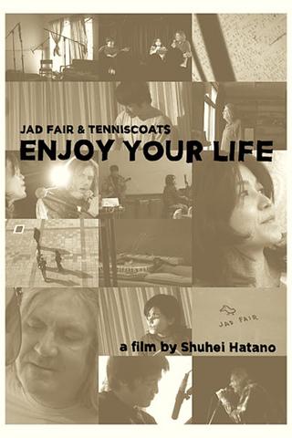 ENJOY YOUR LIFE / Jad Far & Tenniscoats Japan Tour 2011 poster