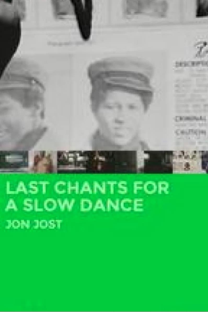 Last Chants for a Slow Dance poster