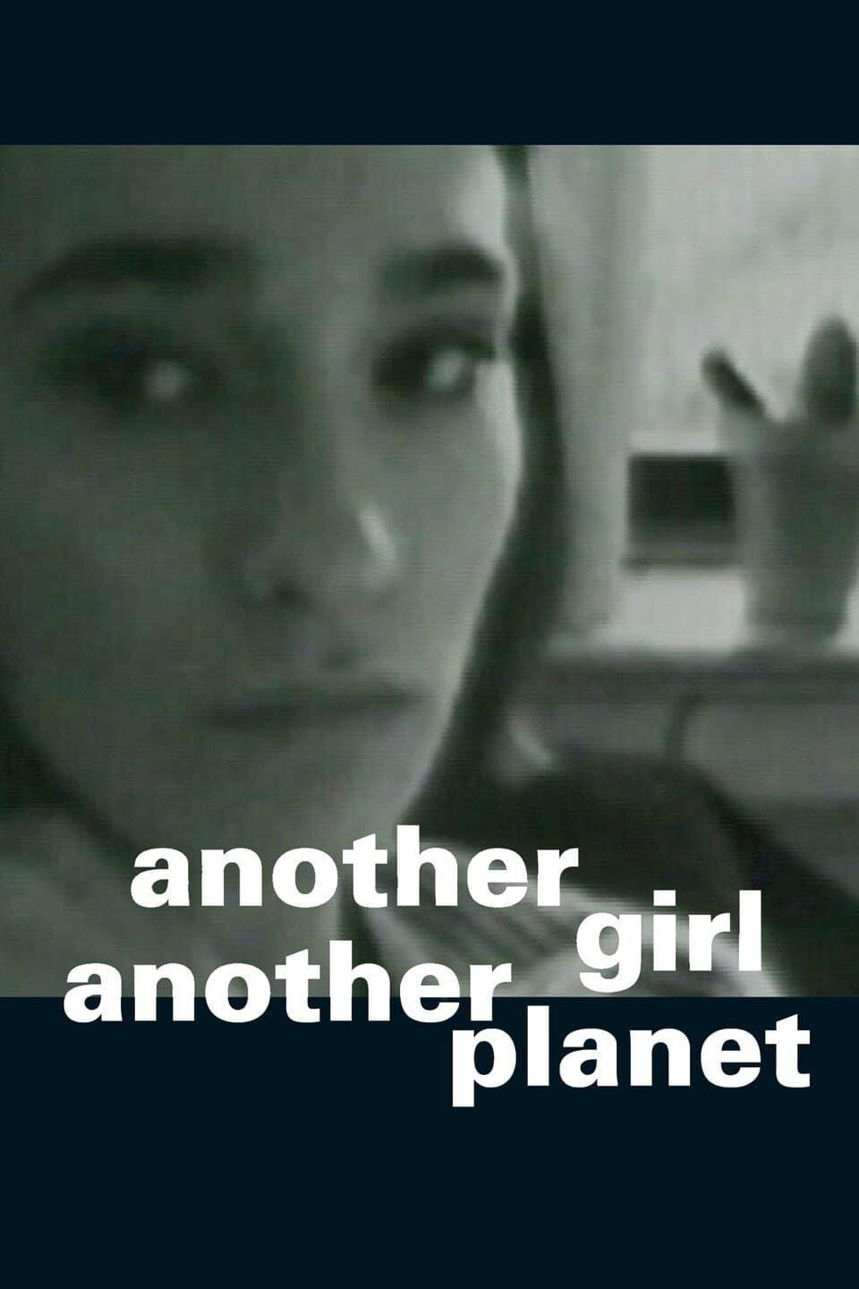 Another Girl Another Planet poster