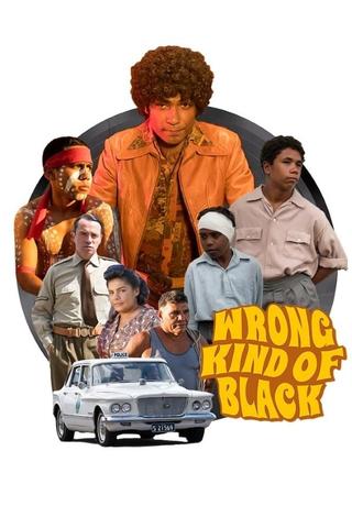 Wrong Kind of Black poster