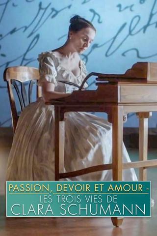 Leidenschaft und Pflicht und Liebe - Die drei Leben der Clara Schumann poster