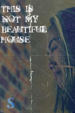 This Is Not My Beautiful House poster