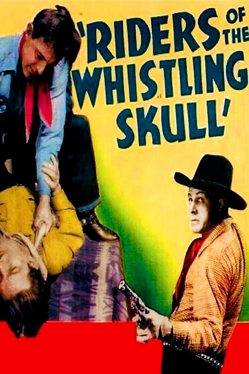 The Riders of the Whistling Skull poster