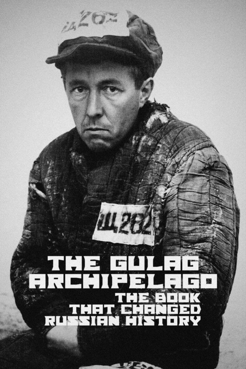 The Gulag Archipelago: The Book That Changed Russian History poster