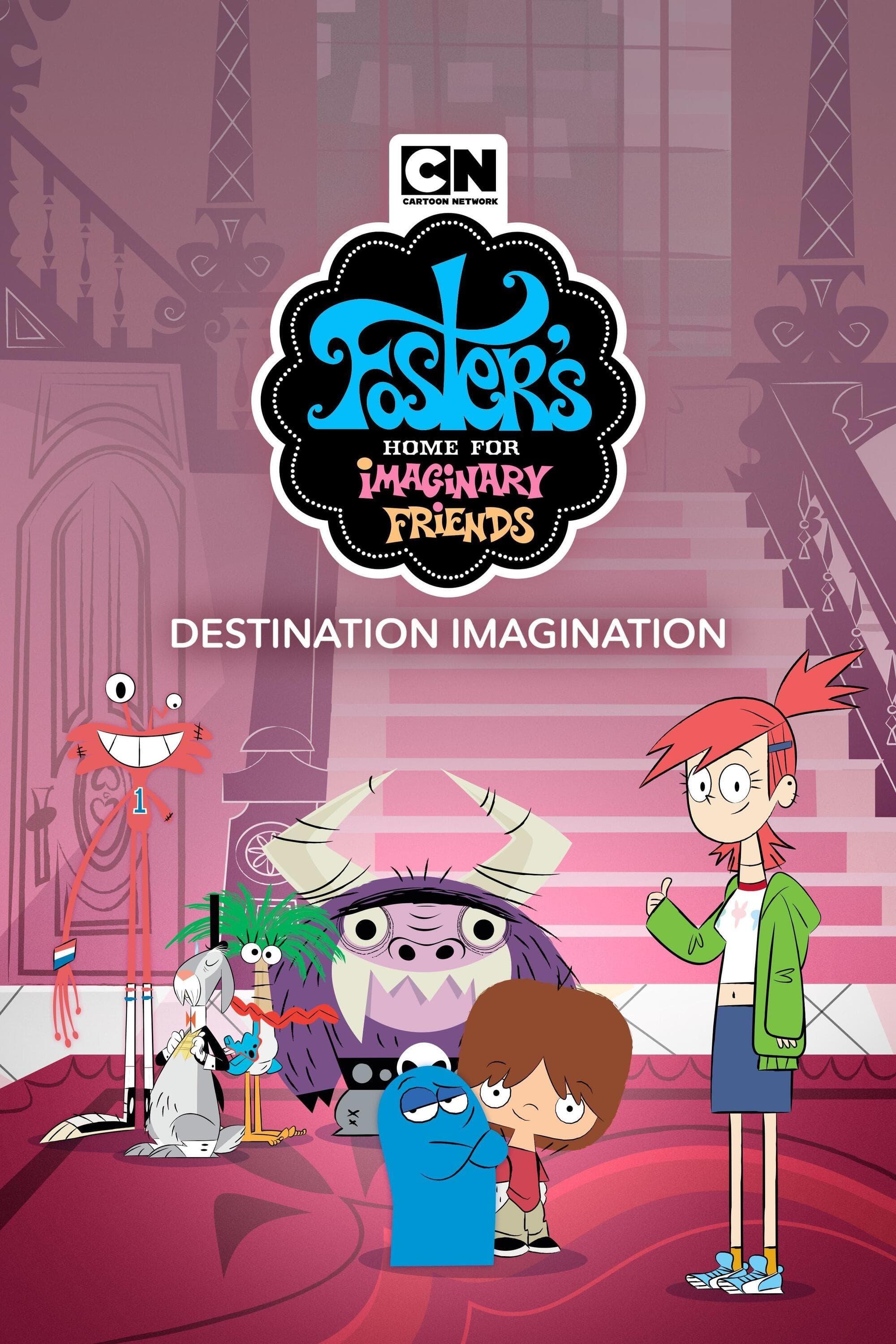 Foster's Home for Imaginary Friends: Destination Imagination poster