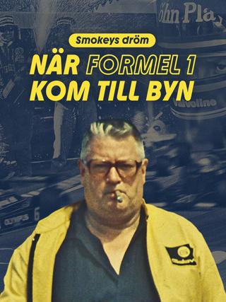 Smokeys dröm - när Formel 1 kom till byn poster