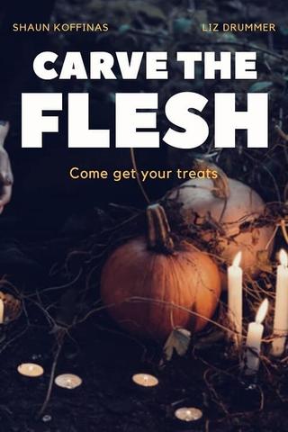 Carve the Flesh poster