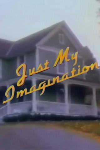 Just My Imagination poster