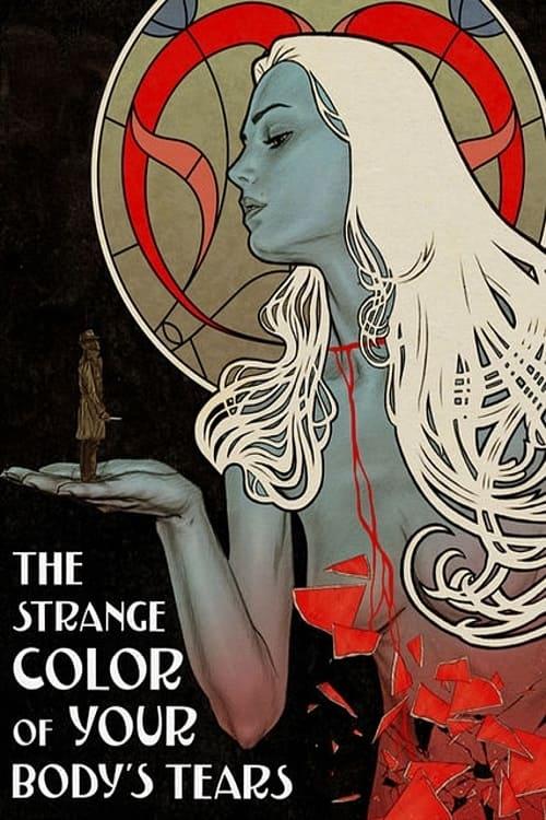 The Strange Color of Your Body's Tears poster