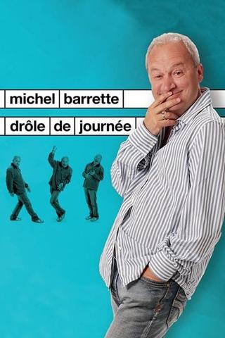 Michel Barrette : Drôle de journée poster