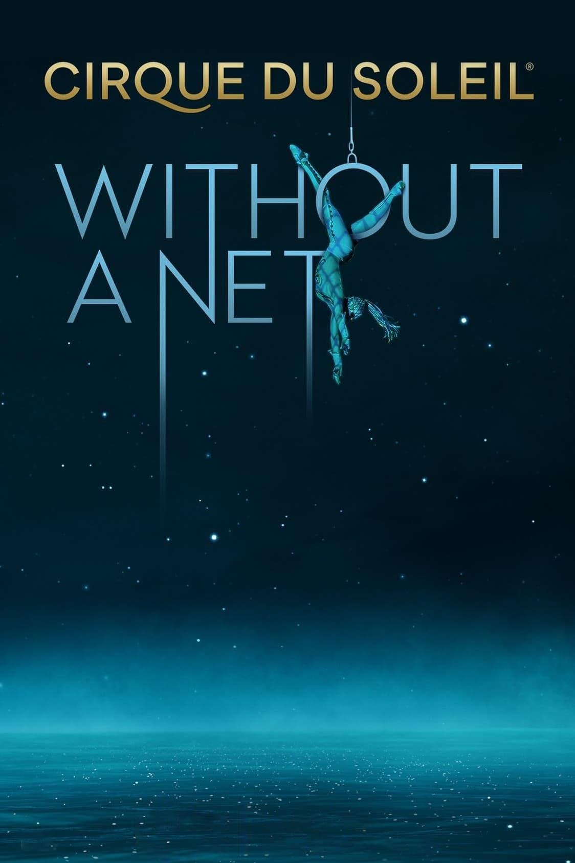 Cirque du Soleil: Without a Net poster