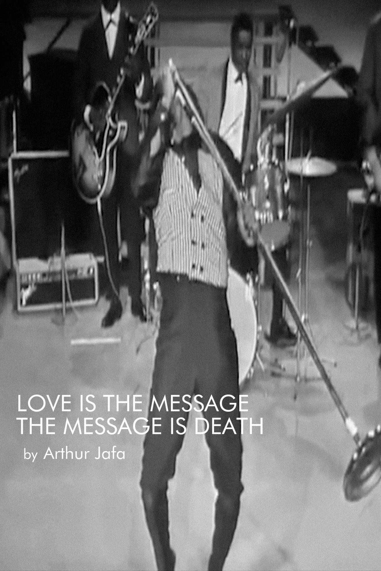 Love Is the Message, the Message Is Death poster