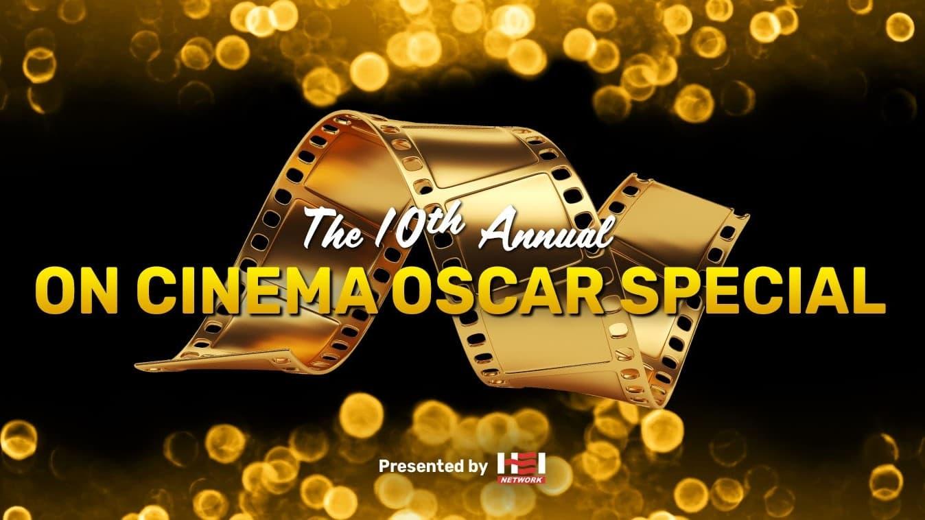 The 10th Annual On Cinema Oscar Special backdrop