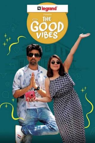The Good Vibes poster