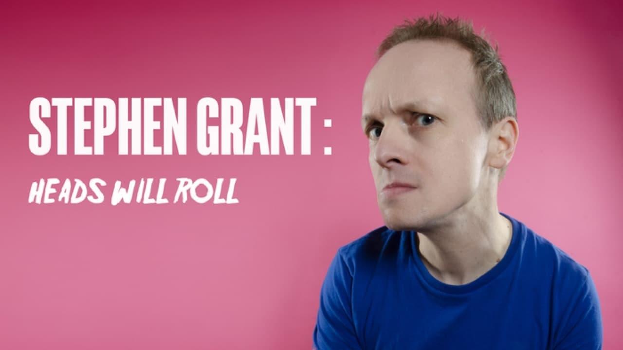 Stephen Grant: Heads Will Roll backdrop