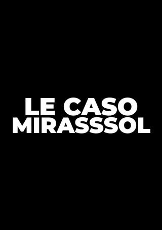 LE CASO MIRASSOL poster
