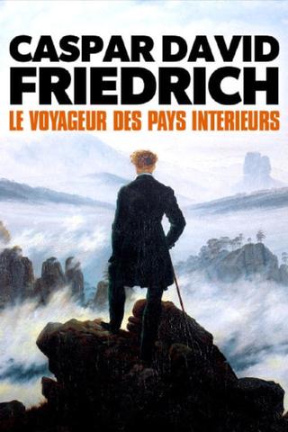 Caspar David Friedrich - Wanderer zwischen den Welten poster