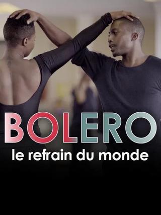 Boléro, le refrain du monde poster