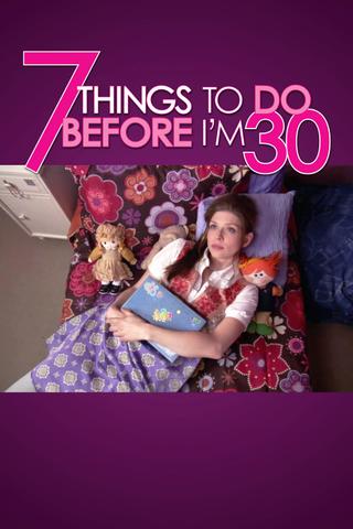 7 Things To Do Before I'm 30 poster