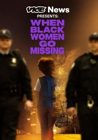 VICE News Presents: When Black Women Go Missing poster