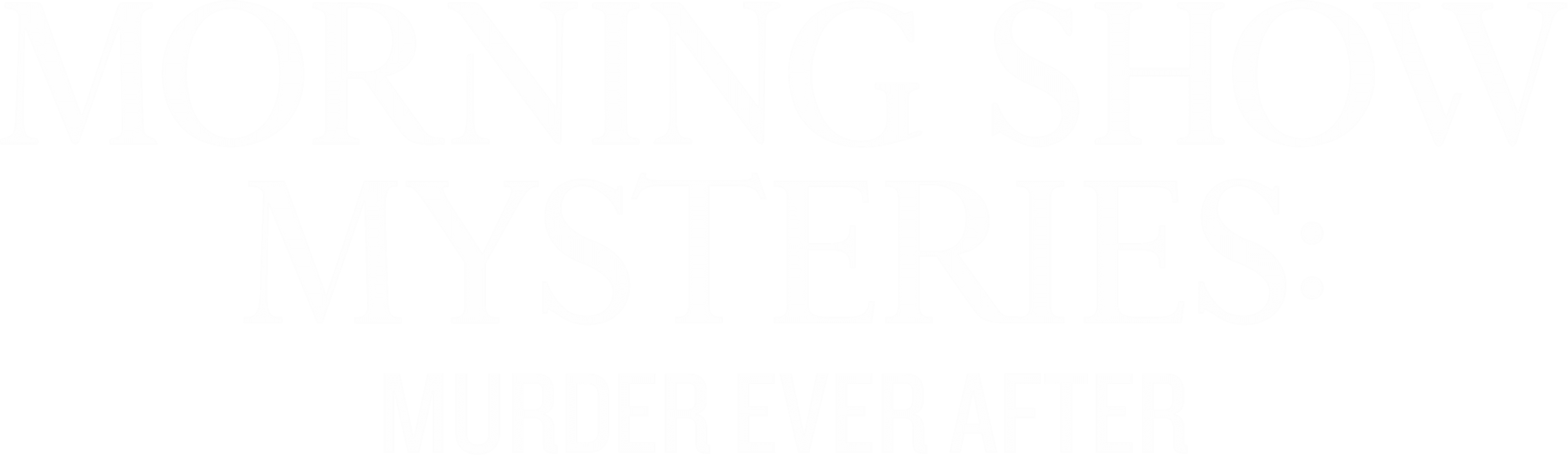 Morning Show Mysteries: Murder Ever After logo