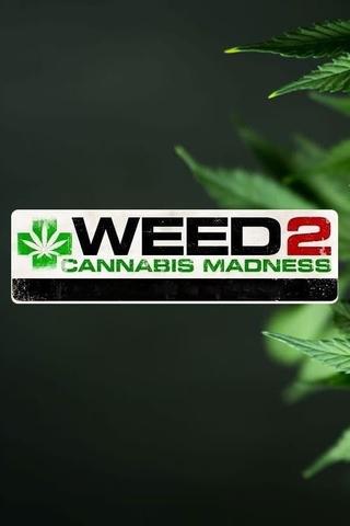 Weed 2: Cannabis Madness poster