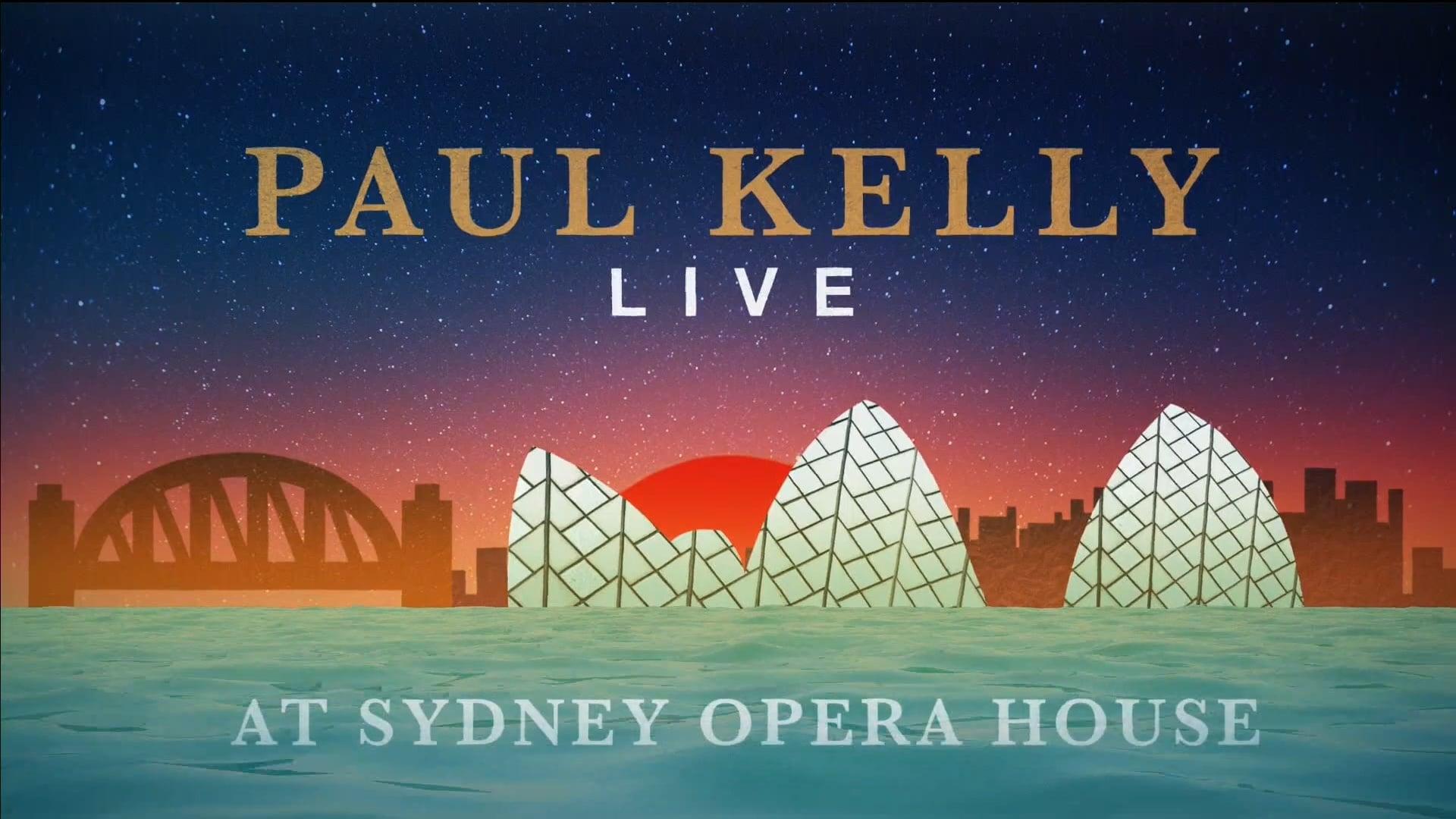 Paul Kelly Live at the Sydney Opera House backdrop
