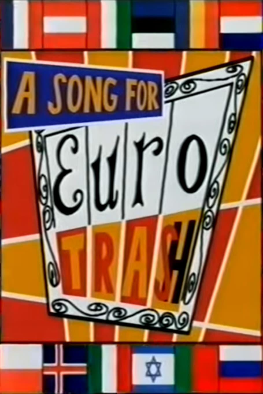 A Song for Eurotrash poster